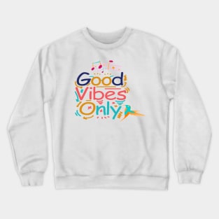 Good Vibes with colourful bird and music tones. Crewneck Sweatshirt